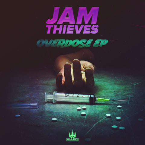 Jam Thieves - Overdose EP