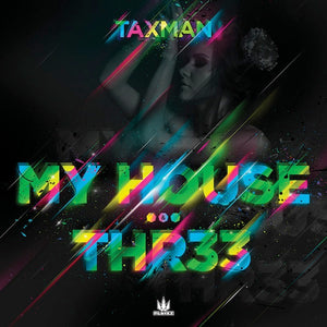 Taxman - My House / Thr33