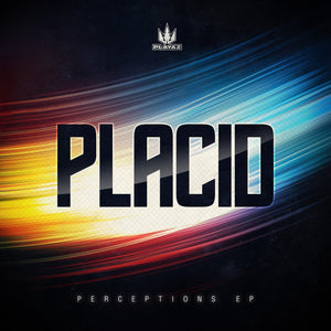 Placid - Perceptions EP