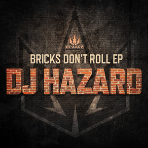 DJ Hazard - Bricks Don't Roll EP