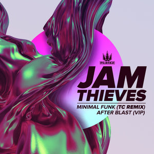 Jam Thieves - Minimal Funk (TC Remix) / After Blast (VIP)