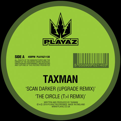 Taxman - Scan Darker (Upgrade Remix) / The Circle (T>I Remix)