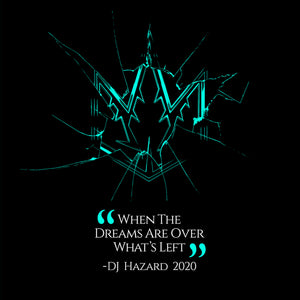 DJ Hazard - When the Dreams Are Over