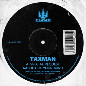 Taxman - Special Request / Out of Your Mind