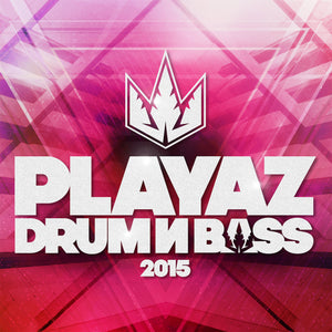 Playaz Drum & Bass 2015