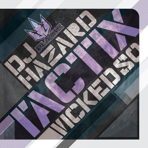 DJ Hazard - Tactix / Wicked So